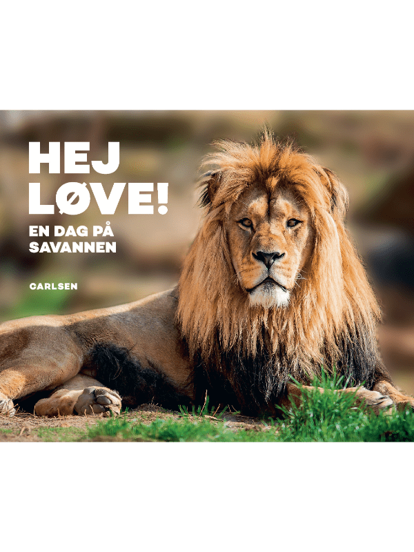 Børnebog, Hej Løve! - En Dag På Savannen - Børnebog - Legekammeraten.dk - Legekammeraten.dk