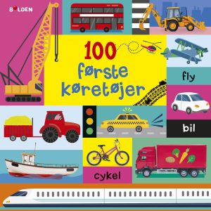 Børnebog 100 Første Køretøjer - Børnebog - Legekammeraten.dk - Legekammeraten.dk